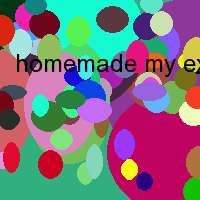 homemade my ex