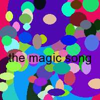 the magic song